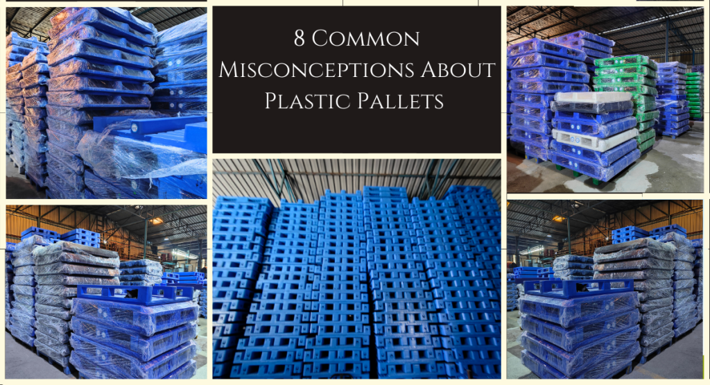 8 Common Misconceptions About Plastic Pallets